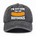 I'm JUST HERE for The Hotdogs Hats for Men Baseball Caps Trendy Washed Workout Hats Light Weight