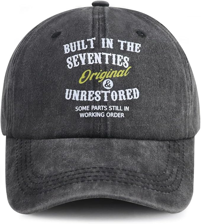 Built in The Nineties Eighties Seventies Sixties Fifties Forties Thirties Original Baseball Hat for Men Women