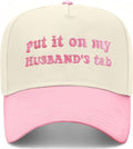Vintage Canvas Embroidery Funny Hats Put It On My Husband's Tab Hat Adjustable Baseball Cap for Men Women