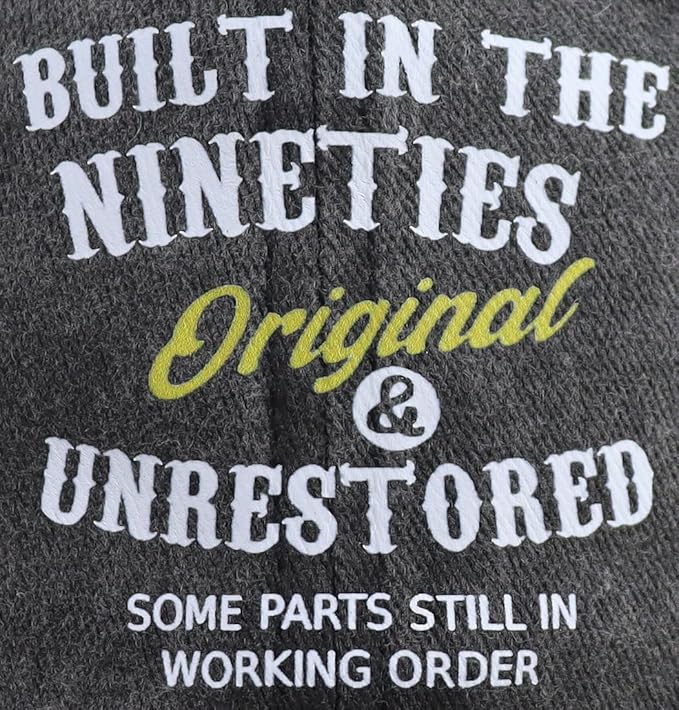 Built in The Nineties Eighties Seventies Sixties Fifties Forties Thirties Original Baseball Hat for Men Women
